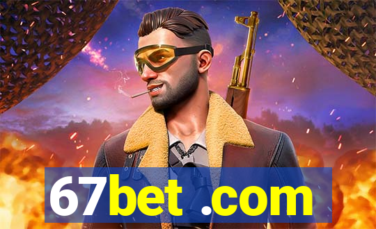 67bet .com